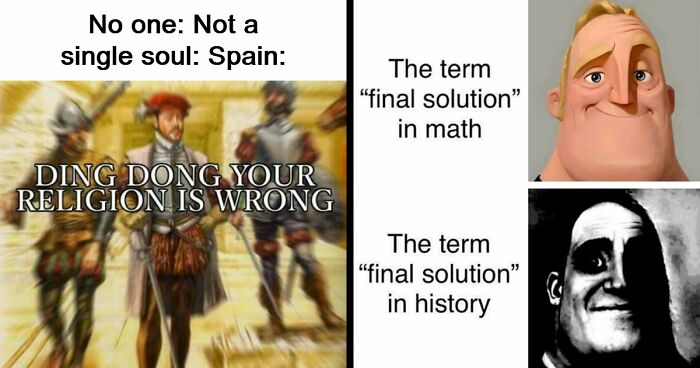 “Ding Dong, Your Religion Is Wrong”: 63 Hilarious History Memes That Prove Even Our Darkest Days Were Funny