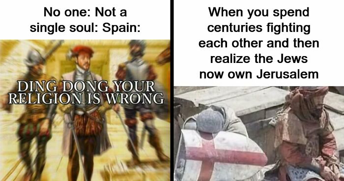 “Ding Dong, Your Religion Is Wrong”: 63 Hilarious History Memes That Prove Even Our Darkest Days Were Funny