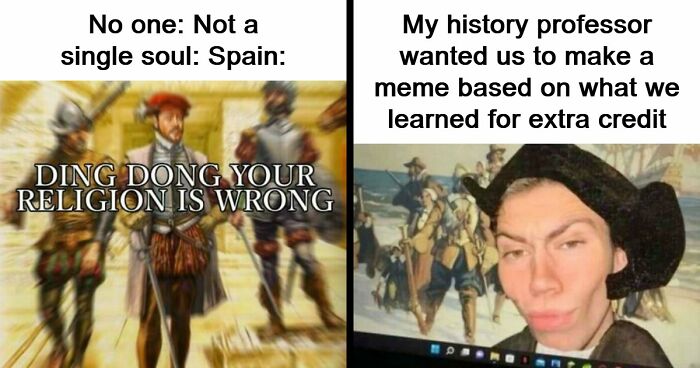 “Ding Dong, Your Religion Is Wrong”: 63 Hilarious History Memes That Prove Even Our Darkest Days Were Funny