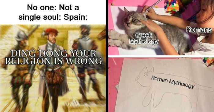 “Ding Dong, Your Religion Is Wrong”: 63 Hilarious History Memes That Prove Even Our Darkest Days Were Funny