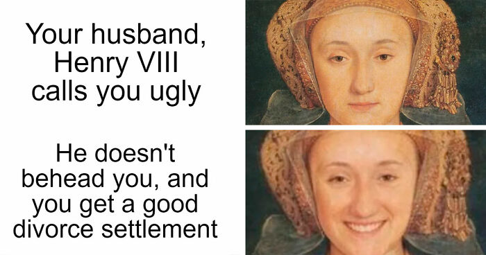 “Ding Dong, Your Religion Is Wrong”: 63 Hilarious History Memes That Prove Even Our Darkest Days Were Funny
