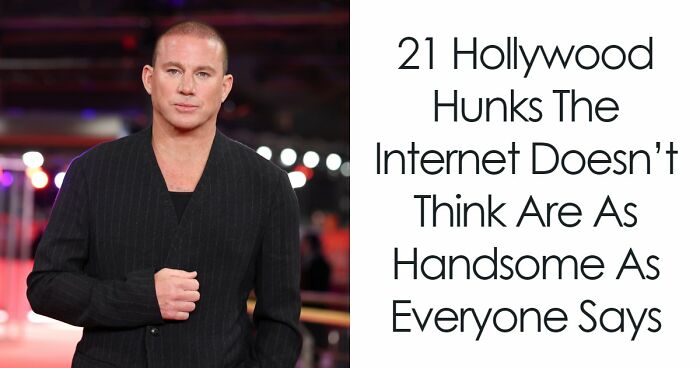 21 Hollywood Hunks The Internet Doesn’t Think Are As Handsome As Everyone Says