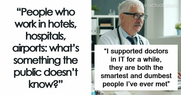 Hotel, Airport And Hospital Workers Share Secrets The Public Doesn’t Know