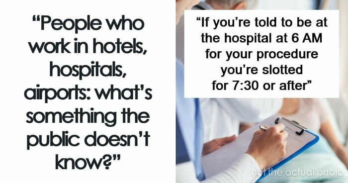 Hotel, Airport And Hospital Workers Share Secrets The Public Doesn’t Know