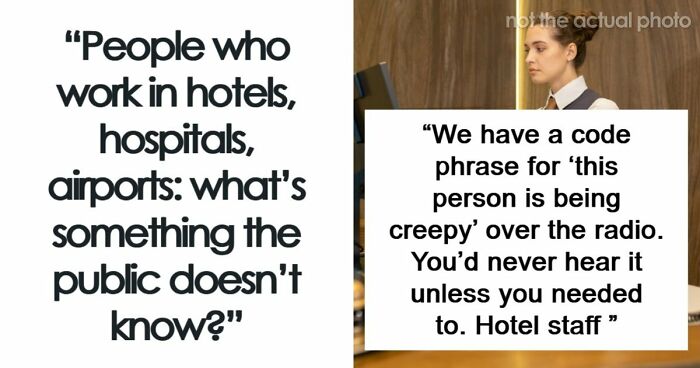 Hotel, Airport And Hospital Workers Share Secrets The Public Doesn’t Know