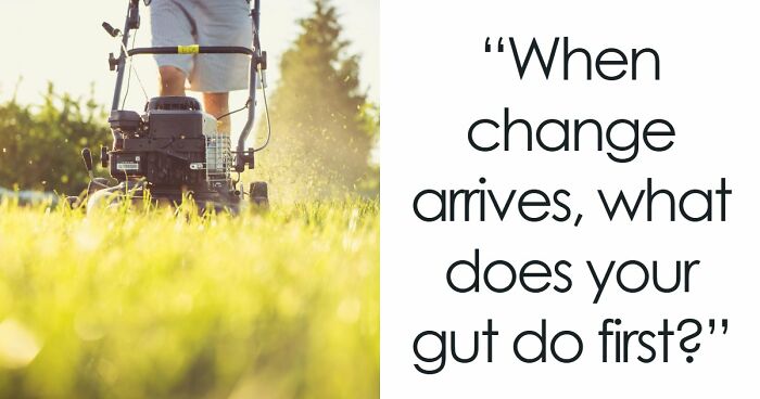 “Are You Good At Handling Change?”: Find Out With These 27 Questions