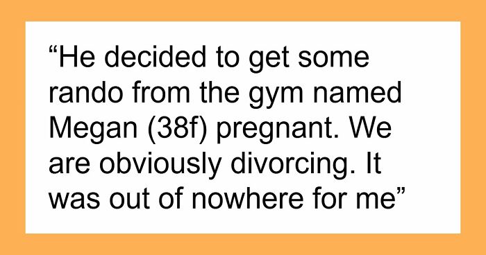 Husband Cheats And Gets Another Woman Pregnant, Wife Makes Sure Divorce Hits Him Hard