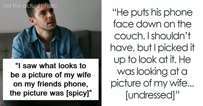 Man Finds Wife’s Photo On Friend’s Phone, Gets To The Bottom Of It And Is Shocked