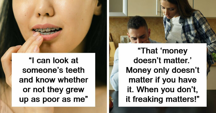 “Just Quit, Then”: 81 Ignorant Things Middle-Class People Say And Do That Expose Privilege Instantly