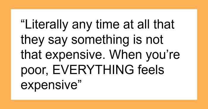 “Just Quit, Then”: 81 Ignorant Things Middle-Class People Say And Do That Expose Privilege Instantly
