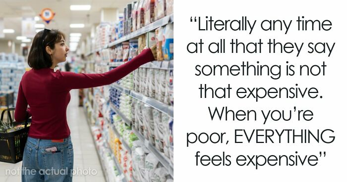 “Just Quit, Then”: 81 Ignorant Things Middle-Class People Say And Do That Expose Privilege Instantly