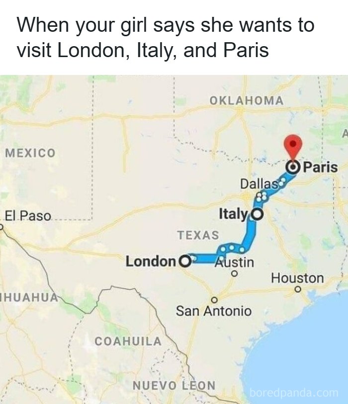 A funny travel meme showing cities named London, Italy, and Paris along a route in Texas. Perfect for travel memes.