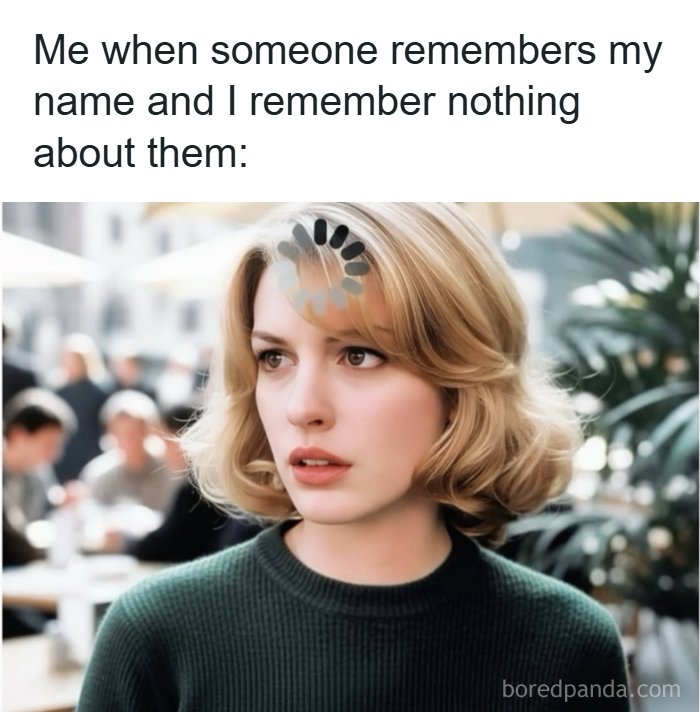 A relatable meme of a woman with a loading icon on her forehead, struggling to remember someone's name.
