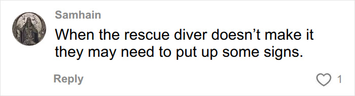 Comment suggesting signs needed after rescue diver fatalities