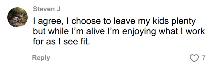 Agreeing with leaving kids inheritance but enjoying money while alive Agreeing with leaving kids inheritance but enjoying money while alive