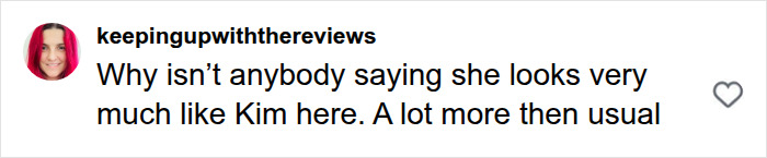 A comment by keepingupwiththereviews states, Why isnt anybody saying she looks very much like Kim here. A lot more then usual. Bianca Censori style. A comment by keepingupwiththereviews states, Why isnt anybody saying she looks very much like Kim here. A lot more then usual. Bianca Censori style.