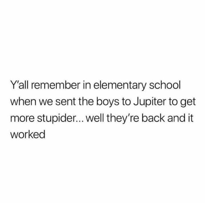 Text joke about boys returning from Jupiter and being more stupid