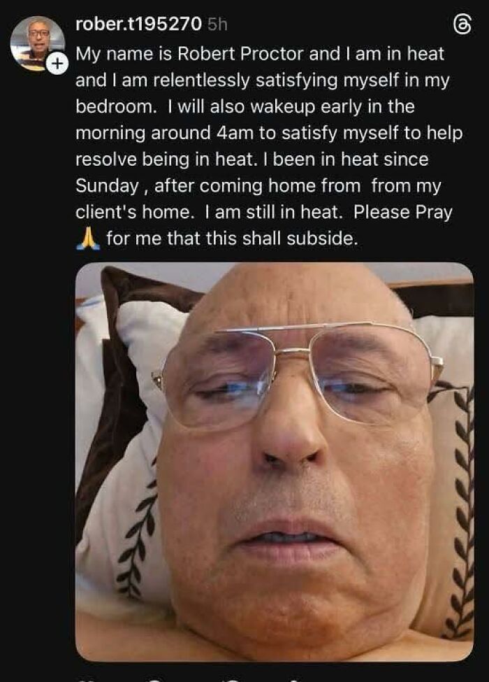 Man named Robert Proctor shares a personal tweet about being in heat