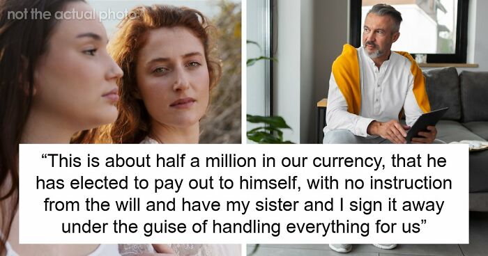 Guy Fights With His Late Wife’s Daughters For Her Fortune, Gets Taught A Lesson The Hard Way