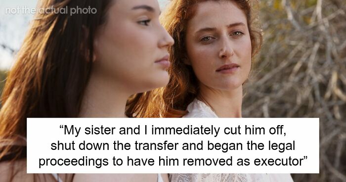 Guy Fights With His Late Wife’s Daughters For Her Fortune, Gets Taught A Lesson The Hard Way