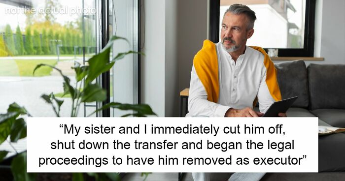 Guy Fights With His Late Wife’s Daughters For Her Fortune, Gets Taught A Lesson The Hard Way