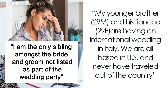 “I Became The Villain”: Woman Refuses To Attend Brother’s Wedding After Huge Miscommunication