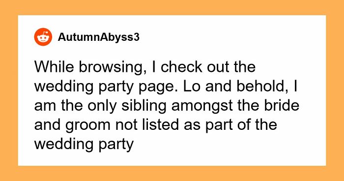 “I Became The Villain”: Woman Refuses To Attend Brother’s Wedding After Huge Miscommunication