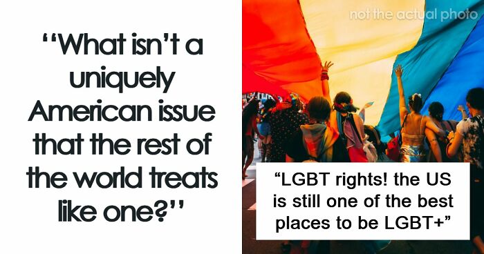 “We Do Not Own Stupidity”: The World Blames The USA For Having These 45 Issues, But They Are Actually Everywhere