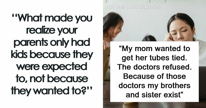 “I Am A Huge Supporter Of Abortion”: 69 Kids Share What Made Them Realize Their Parents Never Wanted Them