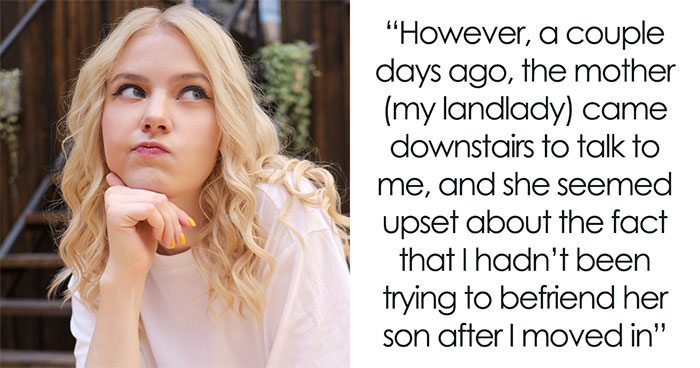 Landlady Wants 21YO Tenant To Be Besties With Her Teen, Gets Dramatic As Tenant Says, “No, Thanks”