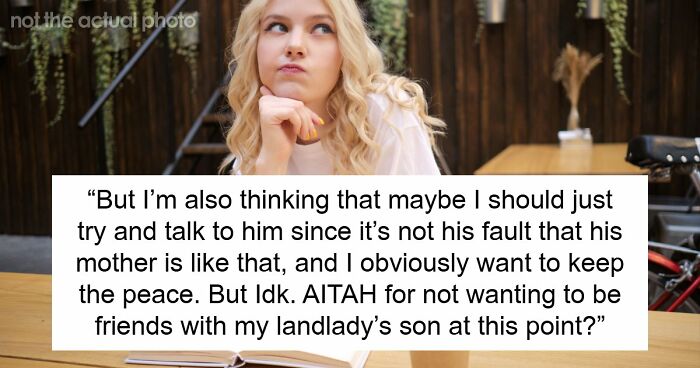 Landlady Wants 21YO Tenant To Be Besties With Her Teen, Gets Dramatic As Tenant Says, “No, Thanks”