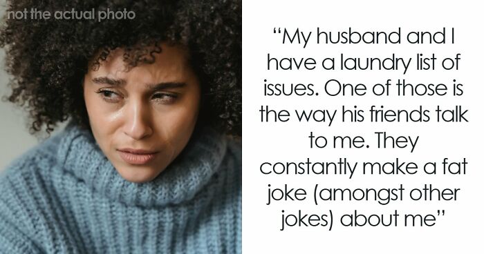 Woman Endures Husband’s Friends For Months, He Just Ignores The Issue And Is Surprised It Has Consequences