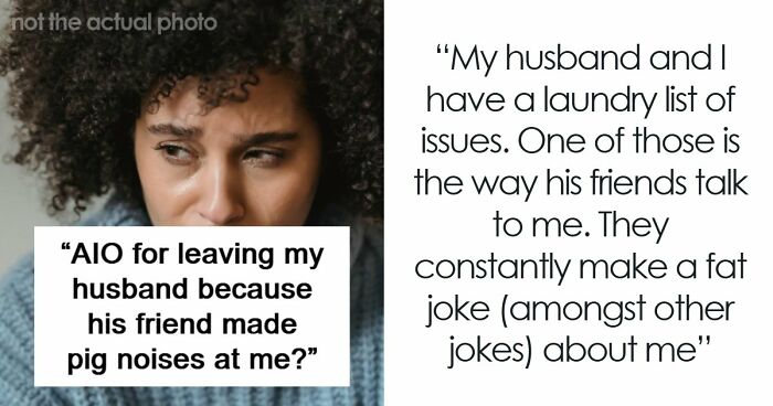 Woman Endures Husband’s Friends For Months, He Just Ignores The Issue And Is Surprised It Has Consequences