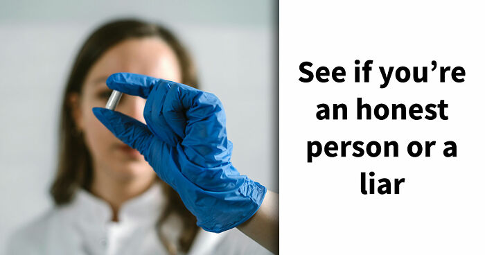 “Is It Ever Better To Lie?”: Vote Whether You Would Tell The Truth Or Not In 12 Tough Scenarios