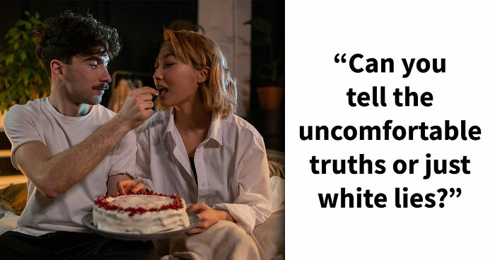 “Is It Ever Better To Lie?”: Vote Whether You Would Tell The Truth Or Not In 12 Tough Scenarios