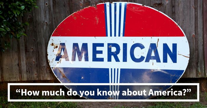 “Would You Pass This Everyday American Quiz?”: Try Acing These 20 Questions