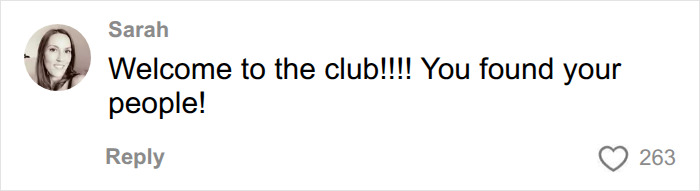 A comment from Sarah: Welcome to the club! You found your people! This offers a sense of belonging after a diagnosis changes everything.