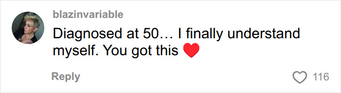 A user shares their diagnosis at 50, finally understanding themselves. This diagnosis changes everything for them.
