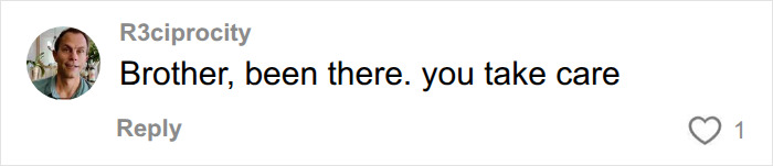 A profile picture of a man next to a comment that reads, "Brother, been there. you take care." This relates to a man getting a life-changing diagnosis.