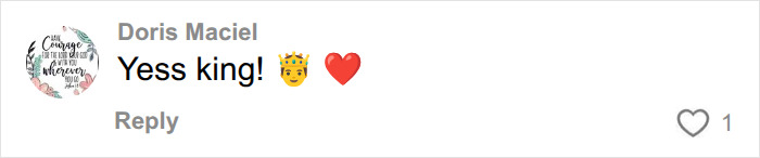 A comment from Doris Maciel saying Yess king! with a crown emoji and a red heart. It relates to a man's diagnosis.