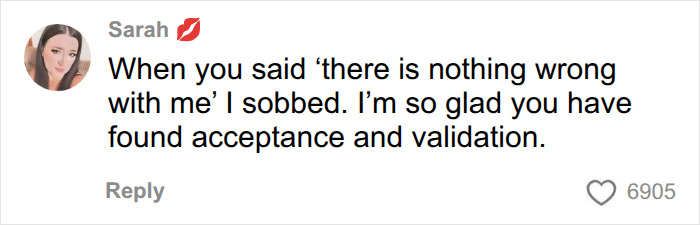 A comment from Sarah, with a red kiss emoji, saying When you said there is nothing wrong with me I sobbed. This diagnosis changes everything for those who think something is wrong with them.