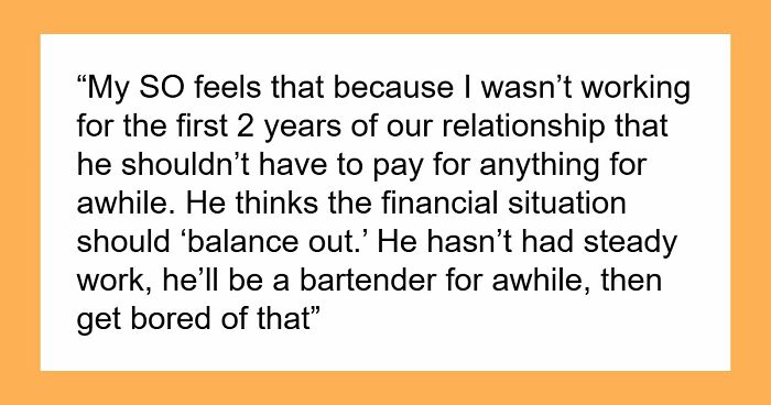 23YO Baffled Over BF’s Idea To Actually Live Off Her, As He Believes She Owes Him Something