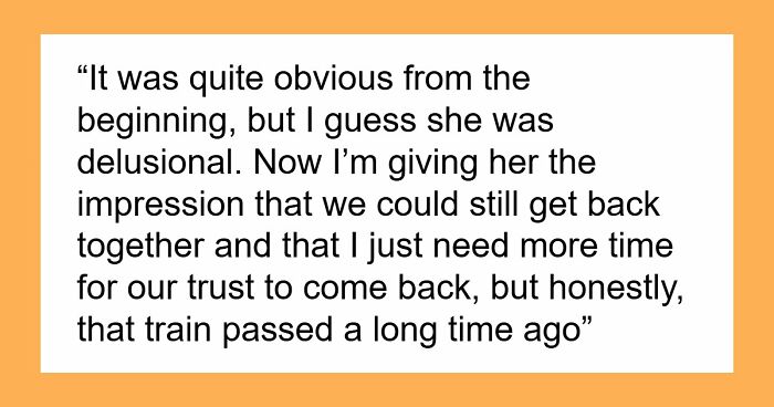 Ex Wants To Reconcile After Her Affair, Guy Starts Pretending He Still Loves Her To Break Her Heart