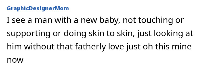 A screenshot of a comment from GraphicDesignerMom describing a man with a new baby lacking fatherly love; odd details like this are creepy.
