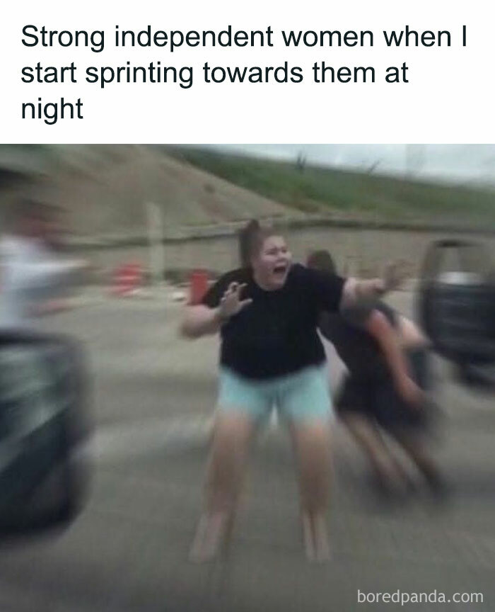 Blurred image of scared woman running, dark humor memes about strong independent women