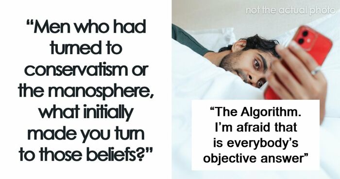 “Men As A Group Are Suffering”: 63 Men Explain Why Manosphere Content Drew Them In