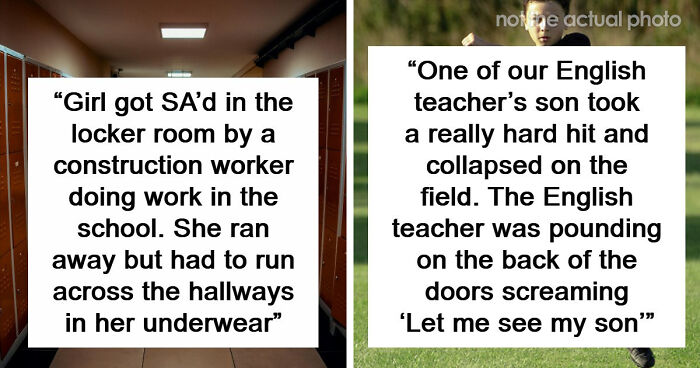 65 Messed Up School Stories That Might Make You Appreciate Your Younger Years