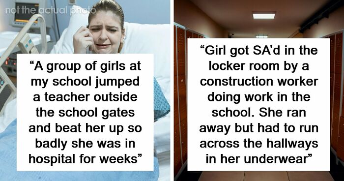 65 Messed Up School Stories That Might Make You Appreciate Your Younger Years