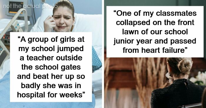 65 Messed Up School Stories That Might Make You Appreciate Your Younger Years