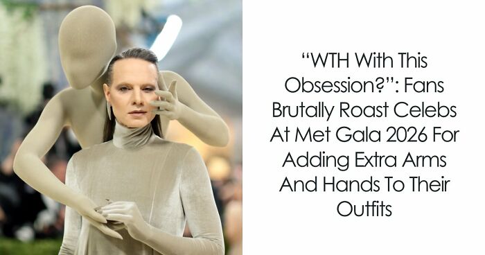 Fans Brutally Roast Celebs At Met Gala 2026 For Adding Extra Arms And Hands To Their Outfits